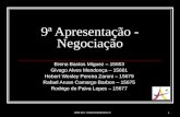 ADM 013 - Empreendedorismo II 1 9ª Apresentação - Negociação Breno Bastos Miguez – 15653 Givago Alves Mendonça – 15661 Hebert Wesley Pereira Zaroni – 15679.
