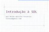 Introdução à SDL por Bruno Bottino Ferreira tinnus@gmail.com.