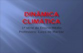 1ª série do Ensino Médio Professora: Luiza de Marilac.