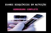 1 EXAMES BIOQUÍMICOS EM NUTRIÇÃO HEMOGRAMA COMPLETO