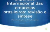 Expansão Internacional das empresas brasileiras: revisão e síntese Internacionalização e os Países Emergentes.