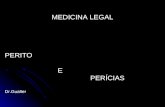 MEDICINA LEGAL PERITO E PERÍCIAS Dr.Gualter. Medicina Forense Jurídica “sábios de Roma” Medicina Legalis Forensis “Paré” Medicina Judiciária “Lacassagne”