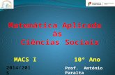 MACS I 10º Ano 2014/2015 Prof. António Paralta. Livros escolares 2014 / 2015 MACS - Prof. António Paralta 2 Porto Editora Maria Augusta Ferreira Neves.