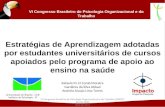 Universidade de Brasília - UnB Instituto de Psicologia - IP Estratégias de Aprendizagem adotadas por estudantes universitários de cursos apoiados pelo.