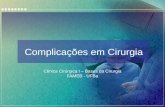 Complicações em Cirurgia Clínica Cirúrgica I – Bases da Cirurgia FAMEB - UFBa.