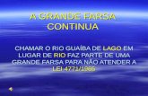 A GRANDE FARSA CONTINUA CHAMAR O RIO GUAÍBA DE LAGO EM LUGAR DE RIO FAZ PARTE DE UMA GRANDE FARSA PARA NÃO ATENDER A LEI 4771/1965.