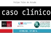 Felipe Teles de Arruda caso clínico 5 de junho de 2015. 14:57 h.
