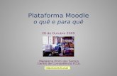 Plataforma Moodle o quê e para quê Madalena Pinto dos Santos Centro de Competência FCUL 28 de Outubro 2009 .