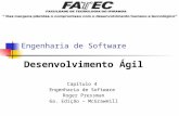 Engenharia de Software Desenvolvimento Ágil Capítulo 4 Engenharia de Software Roger Pressman 6a. Edição – McGrawHill.