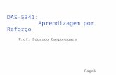 Page1 DAS-5341: Aprendizagem por Reforço Prof. Eduardo Camponogara.
