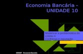 MEMBF Economia Bancária Economia Bancária - UNIDADE 10 Modelizar a problemática do crédito II Confiança e reputação.