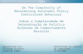 On The Complexity of Determining Autonomic Policy Constrained Behaviour Sobre a Complexidade de Determinação de Política Autônoma de Comportamento Restrito.