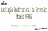 Paraíba, novembro de 2002. 2 - Indicadores de Esforço Avalia: estrutura institucional (quantidade e tipo de recursos programados e/ou.