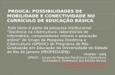 PROPED – UERJ GPDOC – Grupo de Pesquisa Docência e Cibercultura Orientadora: Professora Dra Edméa Santos  alinewebersop@gmail.com.