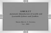AMULET Automatic Manufacture of Usable and Learnable Editors and Toolkits Maria Alice G. V. Ferreira Ver. 2003.