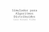 Simulador para Algoritmos Distribuídos Caio Kinzel Filho.