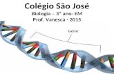 Colégio São José Biologia – 3º ano- EM Prof. Vanesca - 2015.
