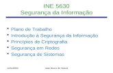 Julho/2004 João Bosco M. Sobral INE 5630 Segurança da Informação  Plano de Trabalho  Introdução à Segurança da Informação  Princípios de Criptografia.