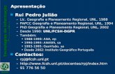 Tecnologias de Informação Geográfica DGPR Apresentação Rui Pedro Julião –Lic. Geografia e Planeamento Regional, UNL, 1988 –PAPCC Geografia e Planeamento.