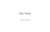 DSL Tools Nancy Lyra. Introdução Imaginem um mundo em que: – Desenvolvedores não são limitados a lidar com conceitos de programação (classes, interfaces,