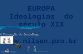 EUROPA Ideologias do século XIX  18/7/2015.