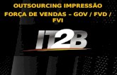 OUTSOURCING IMPRESSÃO FORÇA DE VENDAS – GOV / FVD / FVI.