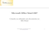 XP Aulas de Informática – prof. André Aparecido da Silva E-mail: anndrepr@yahoo.com.br 1 Microsoft Office Word 2007 Criando ou editando um documento no.