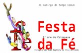Festa da Fé XI Domingo do Tempo Comum Paróquia São João Baptista de Vila do Conde 6º Ano de Catequese.