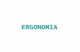 ERGONOMIA A palavra ergonomia vem de duas palavras de origem grega: - ergon ------------------ trabalho - nomos ------------------ leis A Ergonomia atua.