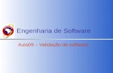 Engenharia de Software Aula09 – Validação de software.