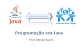 Khouse Profissionalizante Programação em Java Prof. Edvan Chaves.