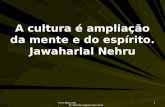 Www.4tons.com Pr. Marcelo Augusto de Carvalho 1 A cultura é ampliação da mente e do espírito. Jawaharlal Nehru.