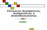 1 Fármacos Analgésicos, Antipiréticos e Antiinflamatórios (AINE)