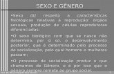 Prof. Ms. Bruno Eduardo Silva Ferreira 1 SEXO E GÊNERO Sexo diz respeito a características fisiológicas relativas à reprodução: órgãos sexuais, produção.