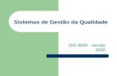 Sistemas de Gestão da Qualidade ISO 9000 - versão 2000.