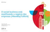 © 2014 IBM Corporation O social business est modificando o neg³cio das empresas (#NewWayToWork) Edson Oliveira, IBM Leader for Portal & Social Brazil