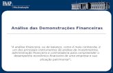 Pós-Graduação 1 Análise das Demonstrações Financeiras “A análise financeira, ou de balanço, como é mais conhecida, é um dos principais instrumentos de.