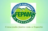 Crescendo Junto com o Esporte.  Fundada em 25 de setembro de 2002;  Clubes Filiados:  Clube Paranaense de Montanhismo – CPM;  Associação de Escalada.