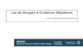 Lei de Drogas e Critérios Objetivos Luiz Guilherme Mendes de Paiva.