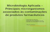 Microbiologia Aplicada – Principais microrganismos associados às contaminações de produtos farmacêuticos QUESTÕES DE PROVAS; QUESTÕES DE PROVAS; CONTEÚDO.
