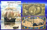 Humanismo em Portugal (1434 – 1527) Um novo olhar para o mundo… Um novo olhar para o mundo…