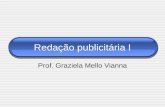 Redação publicitária I Prof. Graziela Mello Vianna.