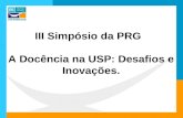 III Simpósio da PRG A Docência na USP: Desafios e Inovações.