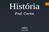 História Prof. Carlos GEO Grupo SEB. O Tenentismo e a revolução de 30  Objetivos - Contextualizar o movimento tenentista - Reconhecer a importância da.