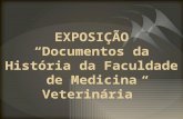 EXPOSIÇÃO “Documentos da História da Faculdade de Medicina Veterinária”