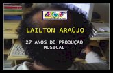 LAILTON ARAÚJO 27 ANOS DE PRODUÇÃO MUSICAL. LP - NOVOS TALENTOS CÓD. OA1001/A - PART. GRUPO MOXOTÓ ANO 1985 - MÚSICA “SAMPA PORRETA” SELO - GERAÇÃO 80.