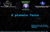 O planeta Terra Imagem de fundo: céu de São Carlos na data de fundação do observatório Dietrich Schiel (10/04/86, 20:00 TL) crédito: Stellarium Centro.