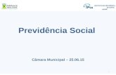 Previdência Social Câmara Municipal – 25.06.15 1 INSTITUTO DE PREVIDÊNCIA DE SANTO ANDRÉ.