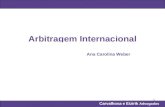 Carvalhosa e Eizirik Advogados 1 Arbitragem Internacional Ana Carolina Weber.