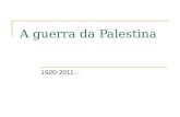 A guerra da Palestina 1920-2011.... Palestina no Oriente Médio.